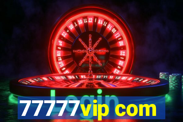 77777vip com